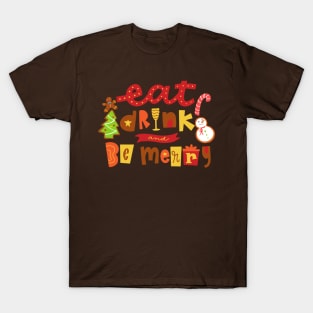 eat drink and be merry Cute T-Shirt